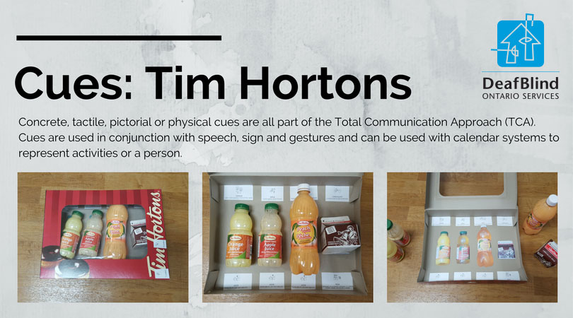 Pictures of drink cues, such as juice and chocolate milk that a customer can order at Tim Hortons, on a marble surface. Text describes the concept "Concrete, tactile, pictorial or physical cues are all part of the Total Communication Approach (TCA). Cues are used in conjunction with speech, sign and gestures and can be used with calendar systems to represent activities or a person."